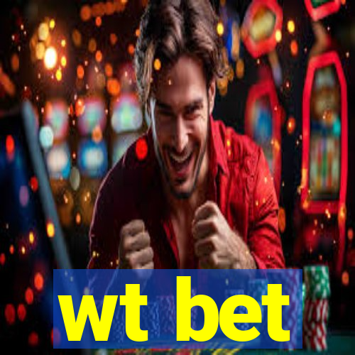 wt bet